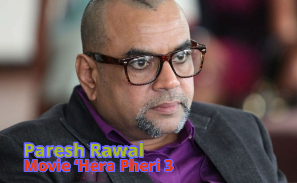 Paresh Rawal, Hera Pheri 3