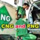 CNG and PNG