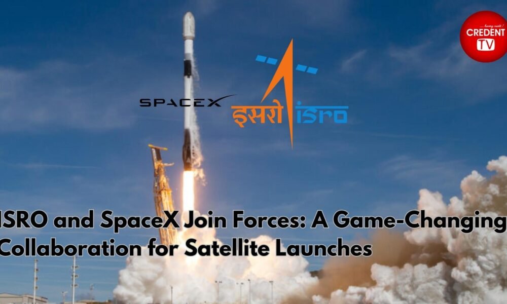 ISRO and SpaceX
