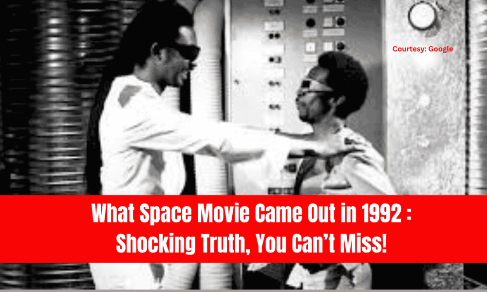 What Space Movie Came Out in 1992 Shocking Truth, You Can’t Miss