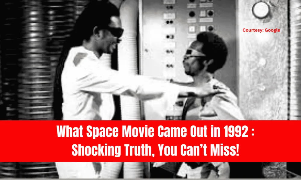 What Space Movie Came Out in 1992 Shocking Truth, You Can’t Miss
