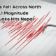 Tremors Felt Across North India: 7.1 Magnitude Earthquake Hits Nepal 141 Earthquake