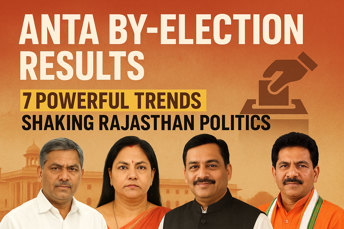 Anta By-Election Results reveal startling voting trends and dynamics in Rajasthan’s Anta assembly seat — 165 The Anta seat in Rajasthan